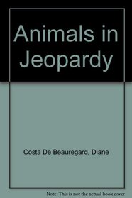 Animals in Jeopardy (Young Discovery Library (Children's Book Press))