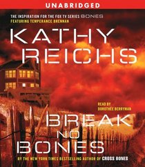 Break No Bones (Temperance Brennan, Bk 9) (Audio CD) (Unabridged)