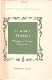 Edward Stanly: Whiggery's Tarheel 