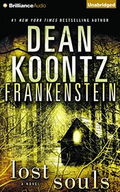 Frankenstein: Lost Souls (Dean Koontz?s Frankenstein)