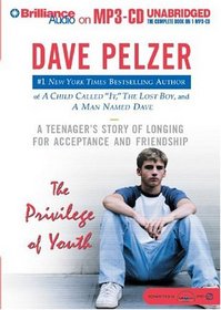 The Privilege of Youth : A Teenager's Story of Longing for Acceptance and Friendship