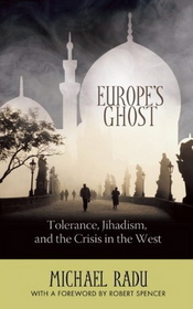 Europe's Ghost: Tolerance, Jihadism, and the Crisis in the West
