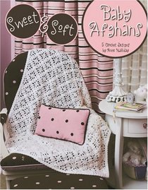 Sweet & Soft Baby Afghans (Leisure Arts #3858)