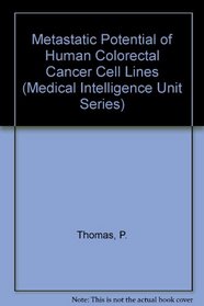 Metastatic Potential of Human Colorectal Cancer Cell Lines (Medical Intelligence Unit)
