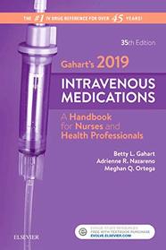 Gahart's 2019 Intravenous Medications: A Handbook for Nurses and Health Professionals