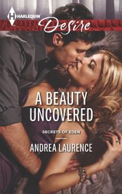 A Beauty Uncovered (Harlequin Desire, No 2259)
