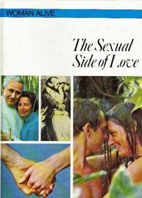 The sexual side of love (Woman alive)