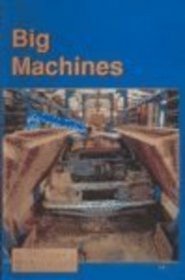 Big Machines: Focus, Materials (Little Blue Readers. Set 3)