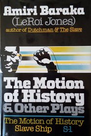 The Motion of History, and Other Plays