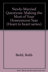 Newly-Married Questions: Making the Most of Your Honeymoon Year (Heart to Heart Series)