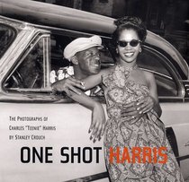 One Shot Harris : The Photographs of Charles 