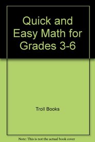 Quick and Easy Math for Grades 3-6 (Troll Teacher Idea Books)