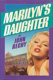 Marilyn's Daughter: A Novel