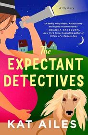 The Expectant Detectives (Expectant Detectives, Bk 1)