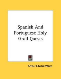 Spanish And Portuguese Holy Grail Quests