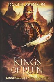 Kings of Ruin (Kingdoms of Sand, Bk 1)