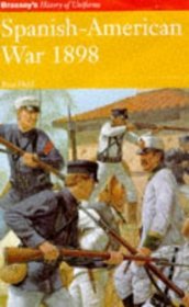 Spanish-American War 1898 (Brassey's History of Uniforms)