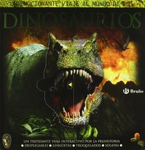 Un emocionante viaje al mundo de los dinosaurios/ Dinosaurs (Spanish Edition)
