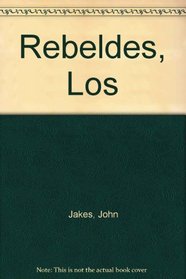 Rebeldes, Los