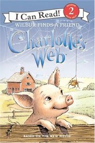Charlotte's Web: Wilbur Finds a Friend (I Can Read Book 2)