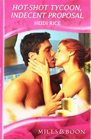 Hot-Shot Tycoon, Indecent Proposal (Romance HB)