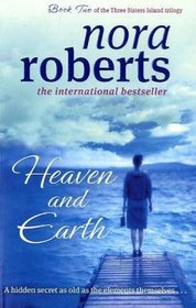 Heaven and Earth. Nora Roberts (Three Sisters Island)