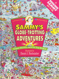 Sammy's Globe-Trotting Adventures (A Seeking Sammy Book)