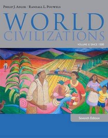 World Civilizations: Volume II: Since 1500