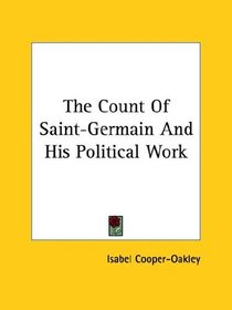 The Count of Saint-germain and His Political Work