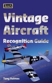 Vintage Aircraft Recognition Guide (Jane's Recognition Guide S.)