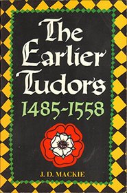 The Earlier Tudors, 1485-1558 (The Oxford History of England ; 7)