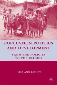 Population Politics and Development: From the Policies to the Clinics