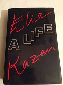 Elia Kazan: A life