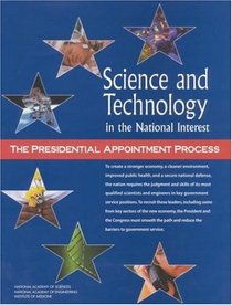 Science and Technology in the National Interest: The Presidential Appointment Process (Compass Series)