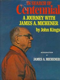 In search of Centennial: A journey with James A. Michener