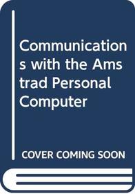 Communications with the Amstrad Personal Computer