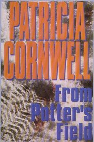 From Potter's Field (Kay Scarpetta, Bk 6) (Large Print)