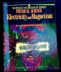 Physical Science: Electricity and Magnetism (Science Workshop)