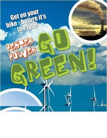 Pester Power - Go Green: Age 8-9, Average Readers (White Wolves Non Fiction)