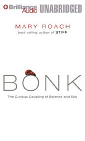 Bonk: The Curious Coupling of Science and Sex