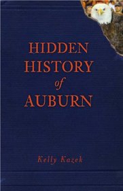 Hidden History of Auburn (AL)