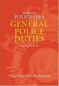 General Police Duties (Blackstone's Police Q & A)