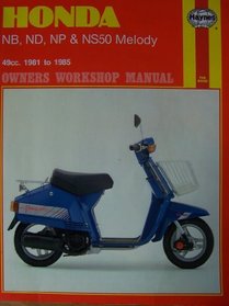 Honda NB, ND, NP and NS50 Melody 1981-85 Owner's Workshop Manual (Motorcycle Manuals)
