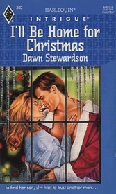 I'll Be Home for Christmas (Harlequin Intrigue, No 302)
