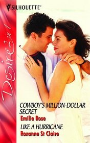 Cowboy's Million-Dollar Secret: AND Like a Hurricane (Silhouette Desire)