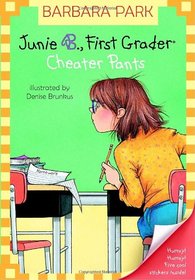Junie B., First Grader: Cheater Pants (Junie B. Jones, Bk 21)