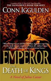 The Death of Kings: A Novel of Julius Caesar (Emperor, Bk 2)