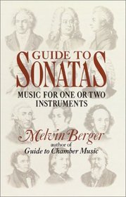 Guide to Sonatas : Music for One or Two Instruments