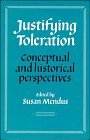 Justifying Toleration: Conceptual and Historical Perspectives