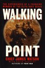 Walking Point: The Experiences of a Founding Member of the Elite Navy Seals